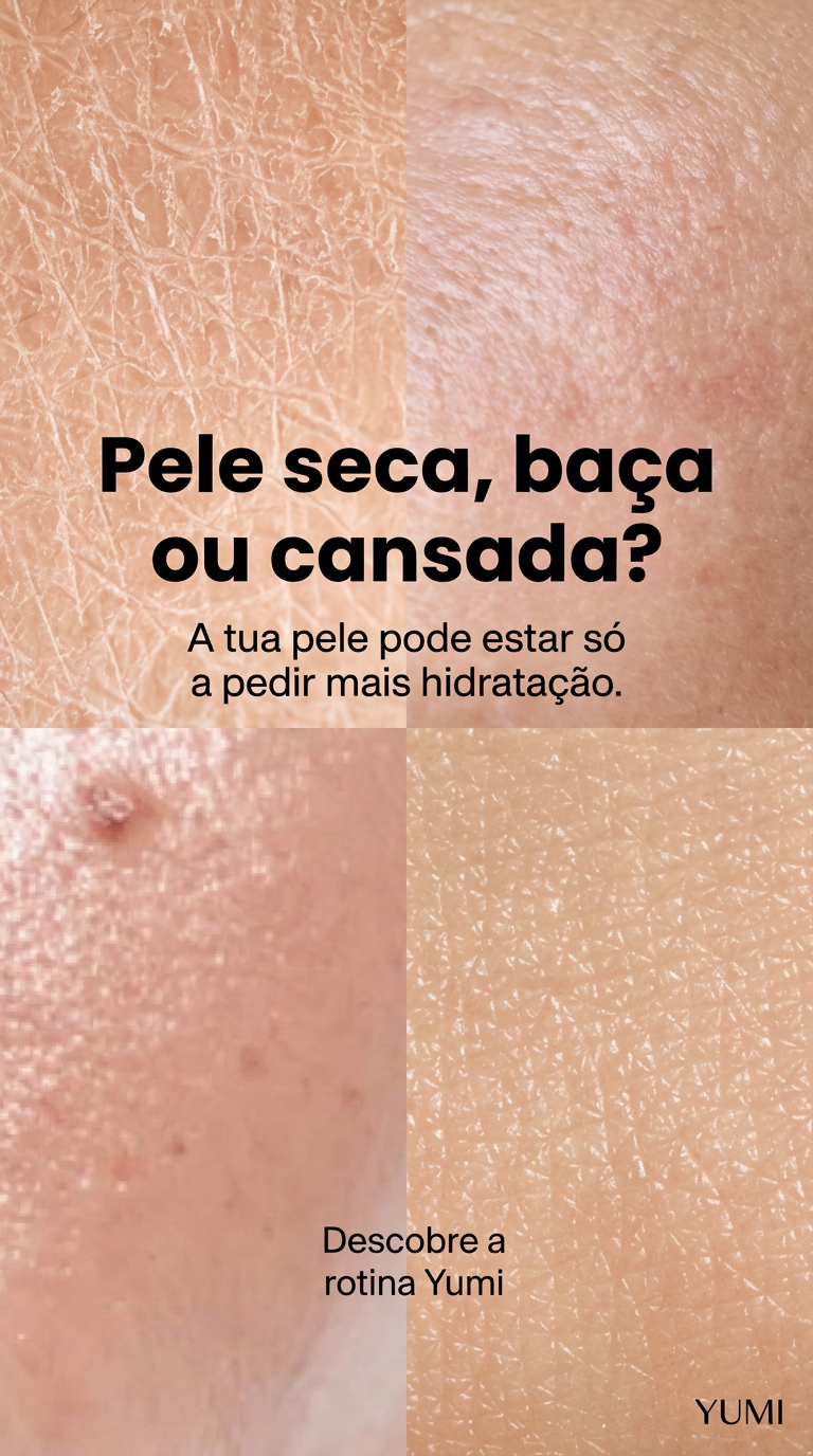 Pele seca, baça ou cansada?